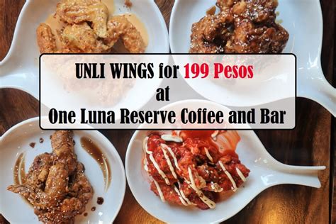 Unli Wings for P199 at One Luna Reserve Cafe and Bar .